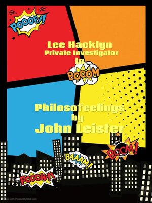 cover image of Lee Hacklyn Private Investigator in Philosofeelings